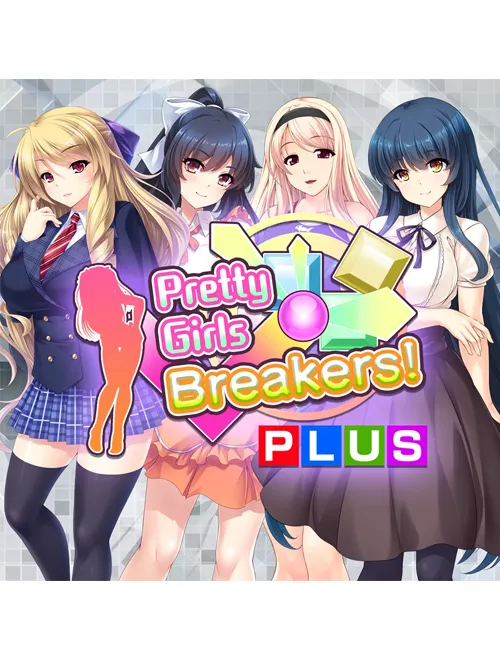 Pretty Girls Breakers! Plus